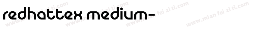 redhattex medium字体转换